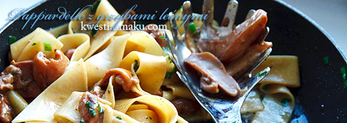Makaron wstążki (pappardelle) z borowikami